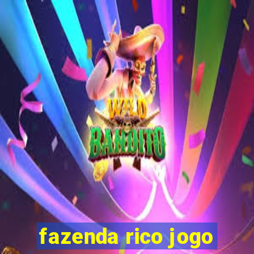 fazenda rico jogo